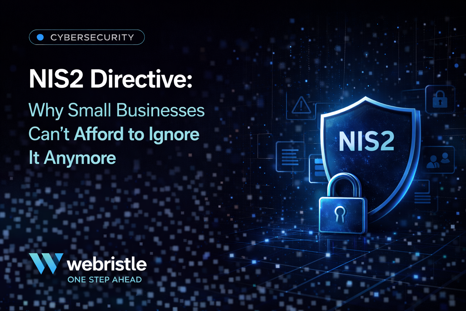NIS2 Directive: Why Small Businesses Can't Afford to Ignore It Anymore